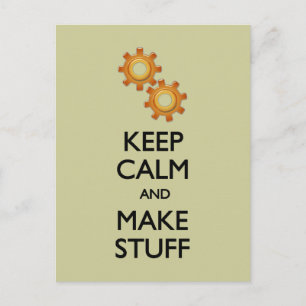 Keep Calm Make Stuff Postcard