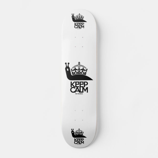 KEEP CALM NO WORDS BY MASANSER SKATEBOARD (Front)
