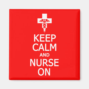 Keep Calm & Nurse On magnet