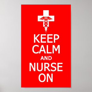Keep Calm & Nurse On poster