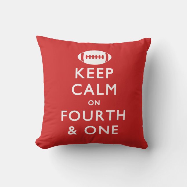 Keep Calm on Fourth and One Cushion (Front)