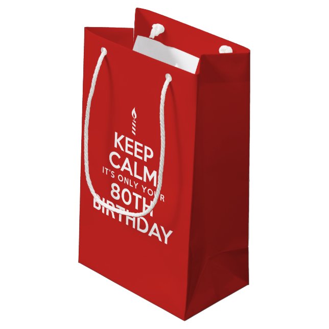Keep Calm Only 80th Birthday Small Gift Bag (Back Angled)