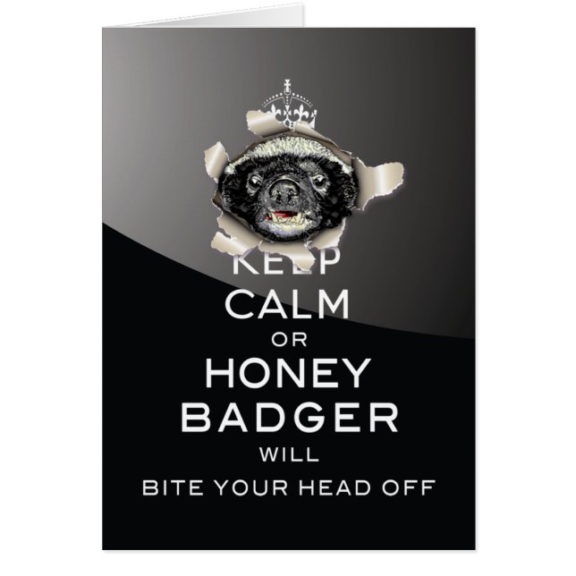 Keep Calm, or Honey Badger… (Front)