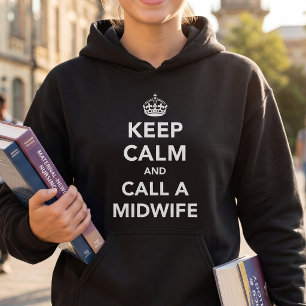 Keep Calm Parody Future Midwife / ObGyn Nurse Hoodie