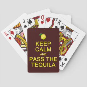 Keep Calm & Pass The Tequila playing cards