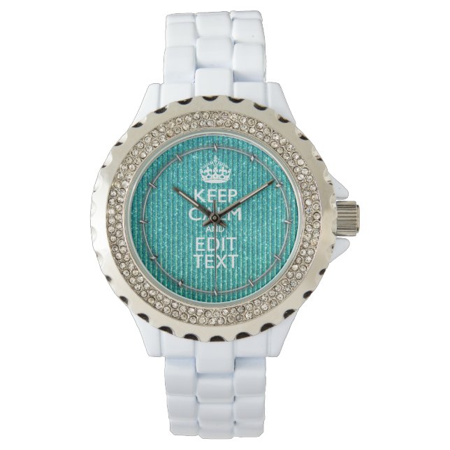 Keep Calm Personalised Text on Turquoise Watch (Front)