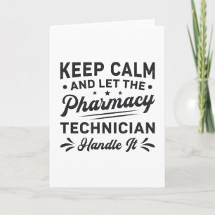 Keep Calm Pharmacy Technician Funny Pharmacist Card