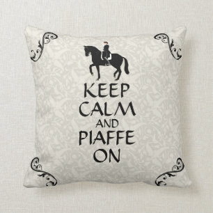 Keep Calm & Piaffe On Dressage Cushion