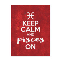 Keep Calm Pisces On Birthday Horoscope