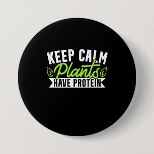 Keep Calm Plant Have Protein 7.5 Cm Round Badge