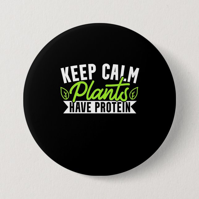 Keep Calm Plant Have Protein 7.5 Cm Round Badge (Front)