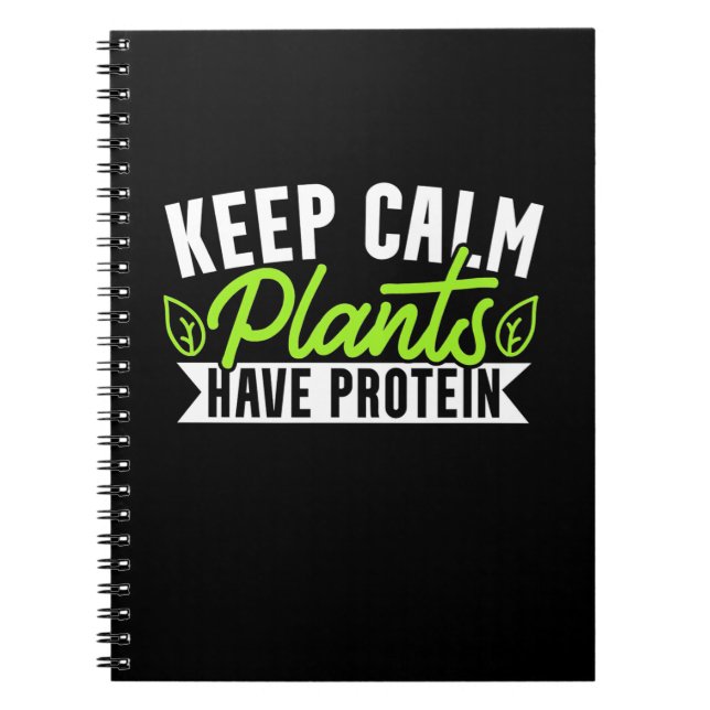 Keep Calm Plant Have Protein Notebook (Front)