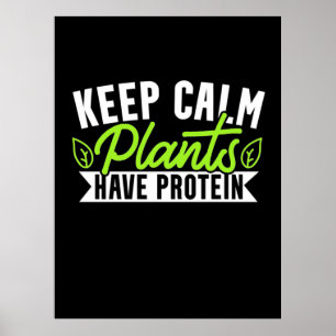 Keep Calm Plant Have Protein Poster