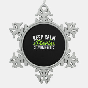 Keep Calm Plant Have Protein Snowflake Pewter Christmas Ornament
