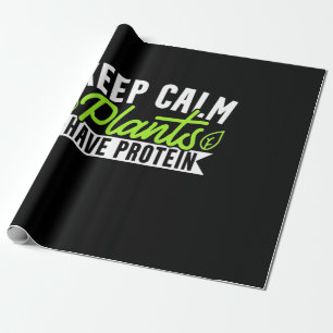 Keep Calm Plant Have Protein Wrapping Paper