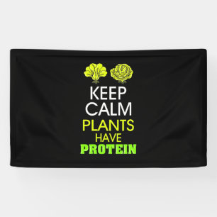 Keep Calm Plants Have Protein Banner