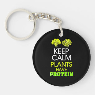 Keep Calm Plants Have Protein Key Ring