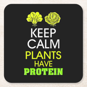 Keep Calm Plants Have Protein Square Paper Coaster