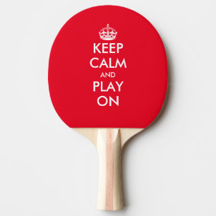 Keep calm play on table tennis ping pong paddle
