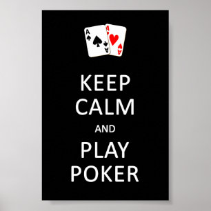 KEEP CALM & PLAY POKER poster