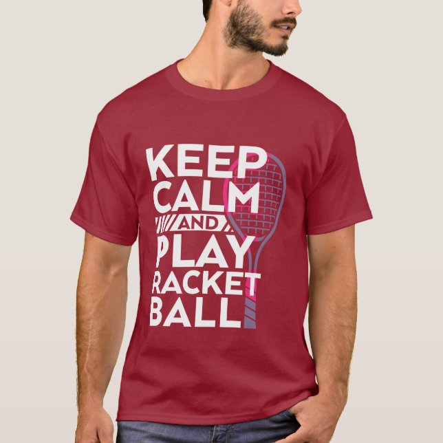 Keep Calm Play Racket Ball T-shirt Sport Athlete (Front)