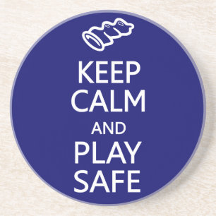 Keep Calm & Play Safe custom coaster