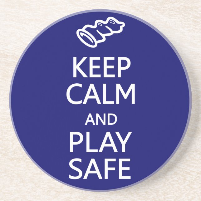 Keep Calm & Play Safe custom coaster (Front)