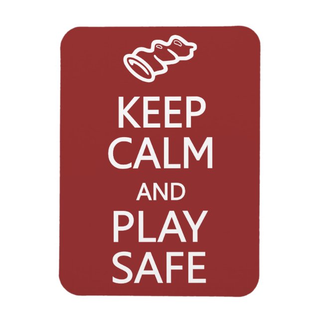 Keep Calm & Play Safe custom colour magnet (Vertical)