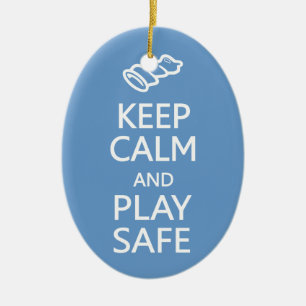 Keep Calm & Play Safe custom colour ornament