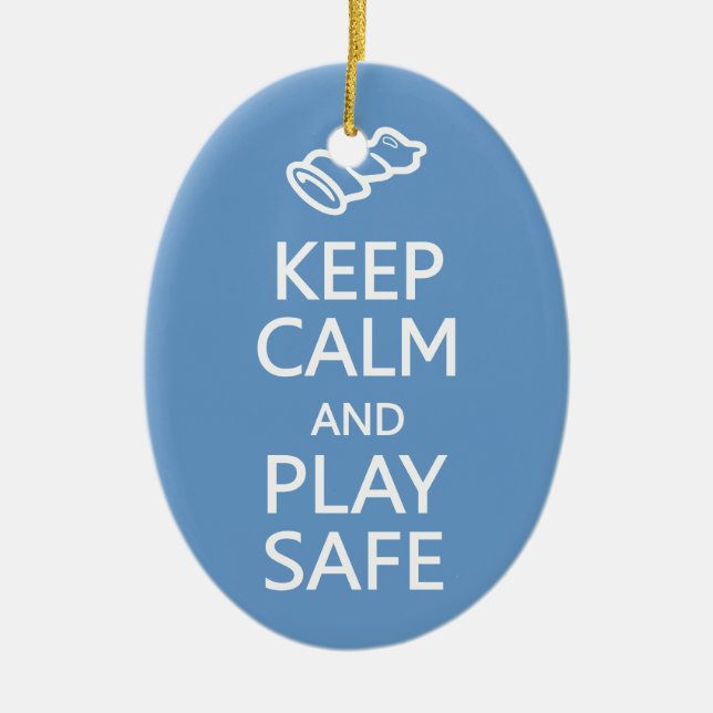 Keep Calm & Play Safe custom colour ornament (Front)