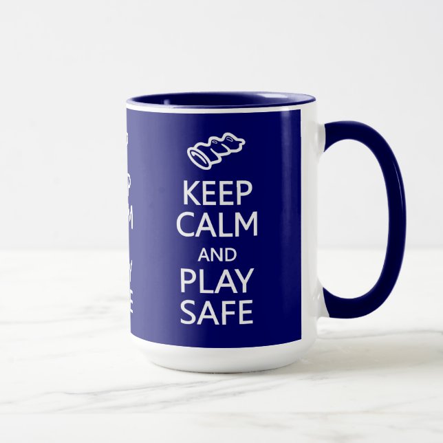 Keep Calm & Play Safe mug - choose style, colour (Right)