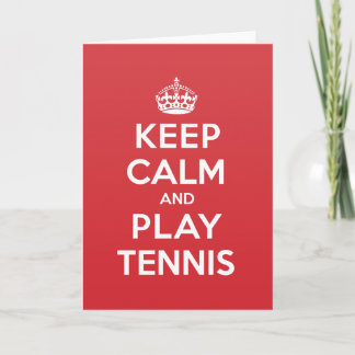Keep Calm Play Tennis Greeting Note Card
