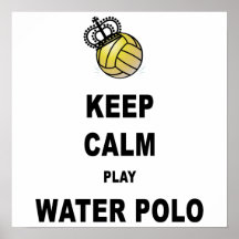 Keep Calm Play Water Polo Poster - White