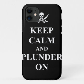 Keep calm & plunder on iPhone 11 case
