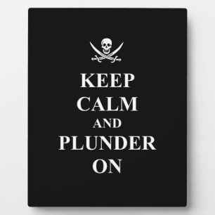 Keep calm & plunder on plaque