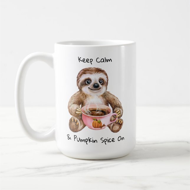 Keep Calm & Pumpkin Spice On Cute Sloth Mug (Left)