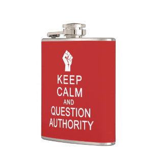 Keep Calm & Question Authority custom flask