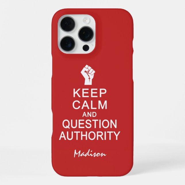 Keep Calm & Question Authority custom name cases (Back)