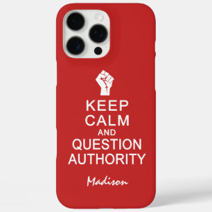 Keep Calm & Question Authority custom name cases