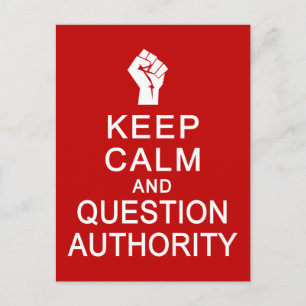 Keep Calm & Question Authority postcard, customise Postcard
