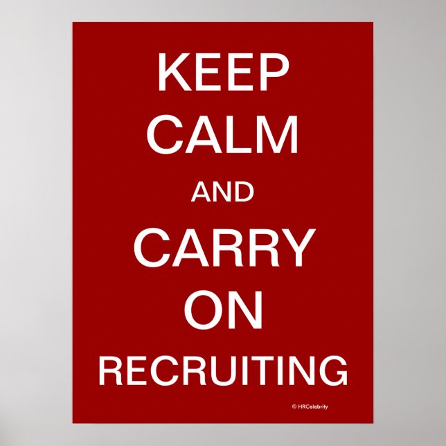 Keep Calm Recruiting Funny HR Recruitment Slogan Poster (Front)