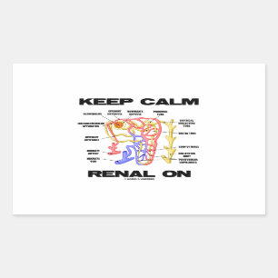 Keep Calm Renal On (Kidney Nephron) Rectangular Sticker