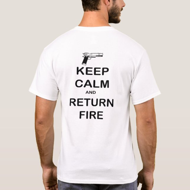 Keep Calm Return Fire Handgun T-Shirt (Back)