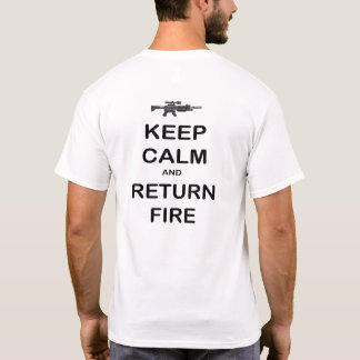 Keep Calm Return Fire Rifle T-Shirt