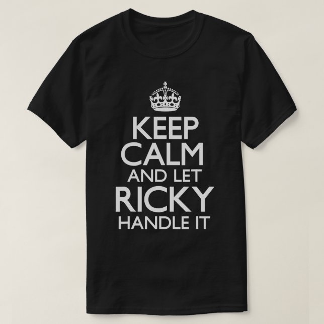 Keep Calm Ricky Name First Last Family heart  T-Shirt (Design Front)