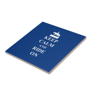 Keep calm & ride on (blue) ceramic tile