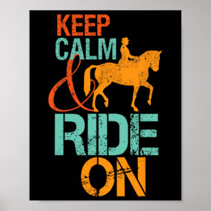 Keep Calm Ride On Horseback Riding For Horse Lover Poster