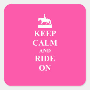 Keep calm & ride on (pink) square sticker