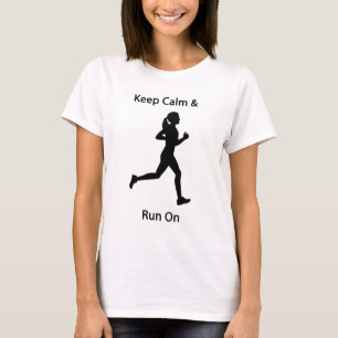 Keep calm & run on T-Shirt