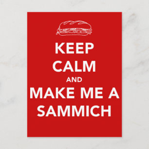 KEEP CALM; SAMMICH TIME POSTCARD